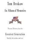 An Album of Memories (MP3): Personal Histories From the Greatest Generation